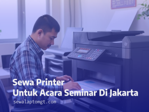 Read more about the article Sewa Printer untuk Acara Seminar di Jakarta – Solusi Praktis dengan PT Mitra Gayar Teknologi